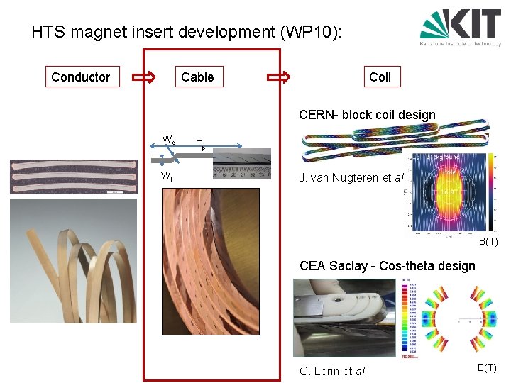 HTS magnet insert development (WP 10): Conductor Cable Coil CERN- block coil design Wc