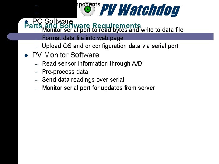 – – PV Watchdog External Components Sensors PC Software Parts and Software Requirements –