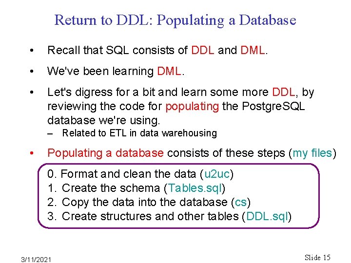 Return to DDL: Populating a Database • Recall that SQL consists of DDL and Return to DDL: Populating a Database • Recall that SQL consists of DDL and