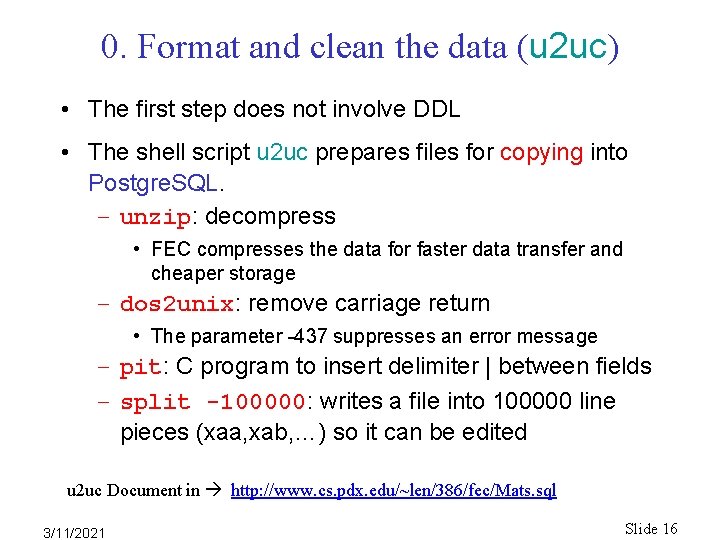 0. Format and clean the data (u 2 uc) • The first step does 0. Format and clean the data (u 2 uc) • The first step does