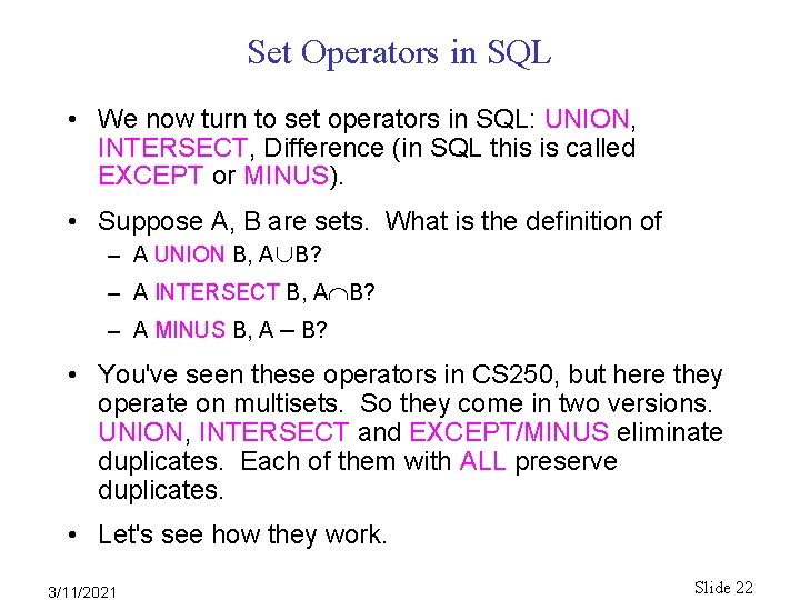Set Operators in SQL • We now turn to set operators in SQL: UNION, Set Operators in SQL • We now turn to set operators in SQL: UNION,