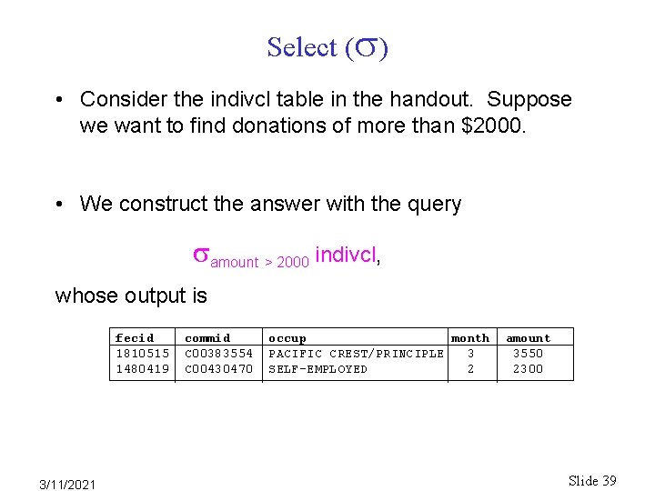 Select ( ) • Consider the indivcl table in the handout. Suppose we want Select ( ) • Consider the indivcl table in the handout. Suppose we want