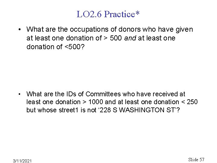 LO 2. 6 Practice* • What are the occupations of donors who have given LO 2. 6 Practice* • What are the occupations of donors who have given
