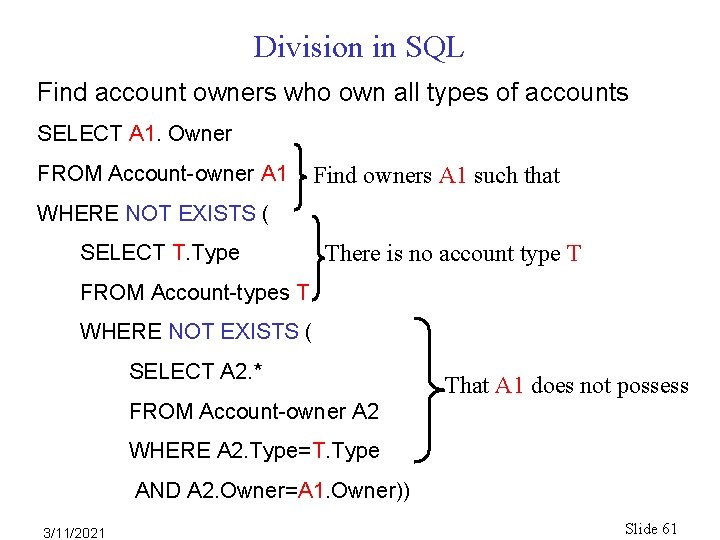 Division in SQL Find account owners who own all types of accounts SELECT A Division in SQL Find account owners who own all types of accounts SELECT A