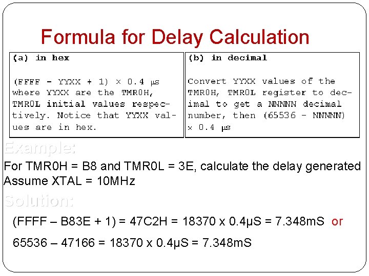 Formula for Delay Calculation Example: For TMR 0 H = B 8 and TMR