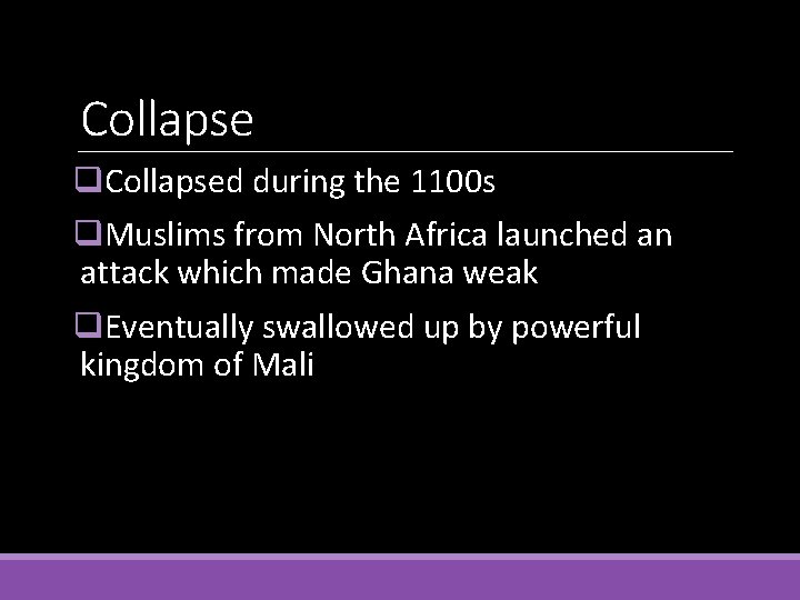 Collapse q. Collapsed during the 1100 s q. Muslims from North Africa launched an