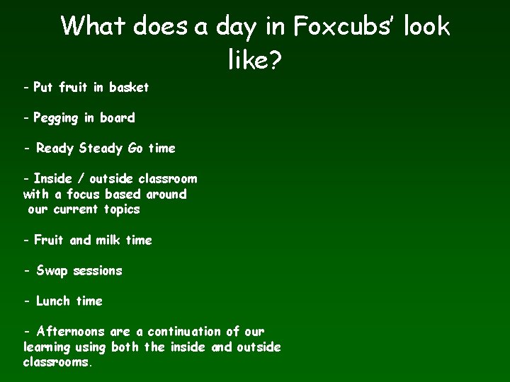 What does a day in Foxcubs’ look like? - Put fruit in basket -