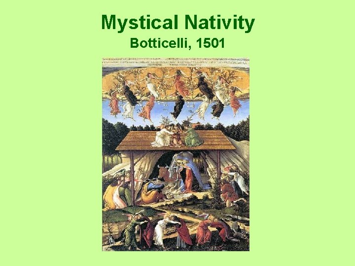 Mystical Nativity Botticelli, 1501 