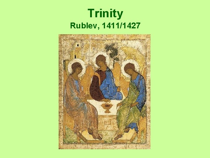 Trinity Rublev, 1411/1427 