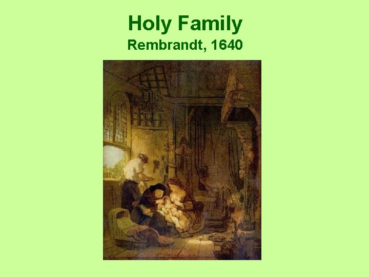 Holy Family Rembrandt, 1640 