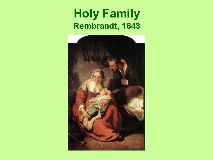 Holy Family Rembrandt, 1643 