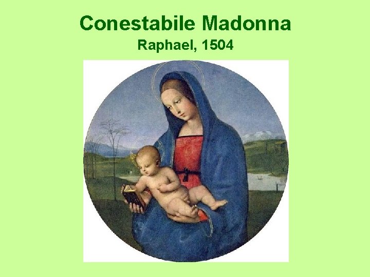 Conestabile Madonna Raphael, 1504 