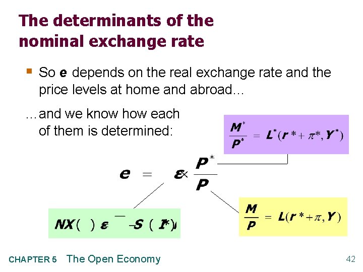 The determinants of the nominal exchange rate § So e depends on the real