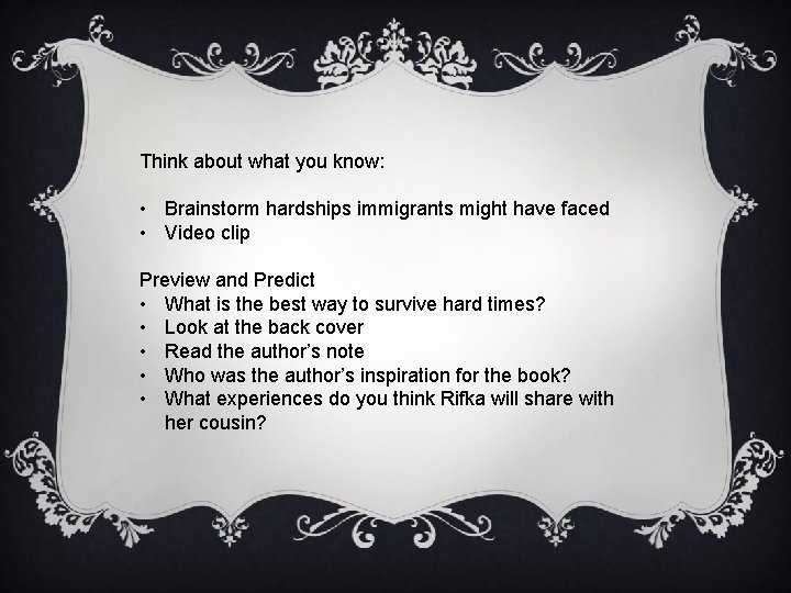 Think about what you know: • Brainstorm hardships immigrants might have faced • Video