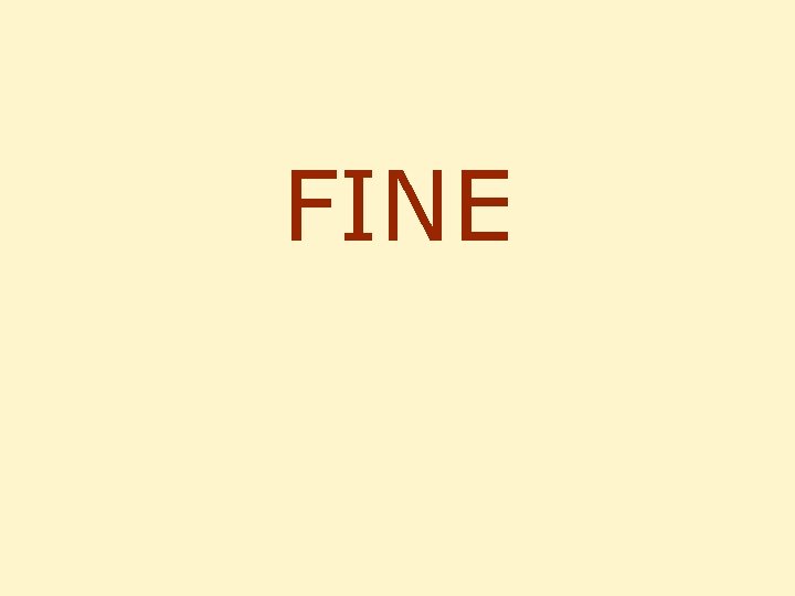FINE 