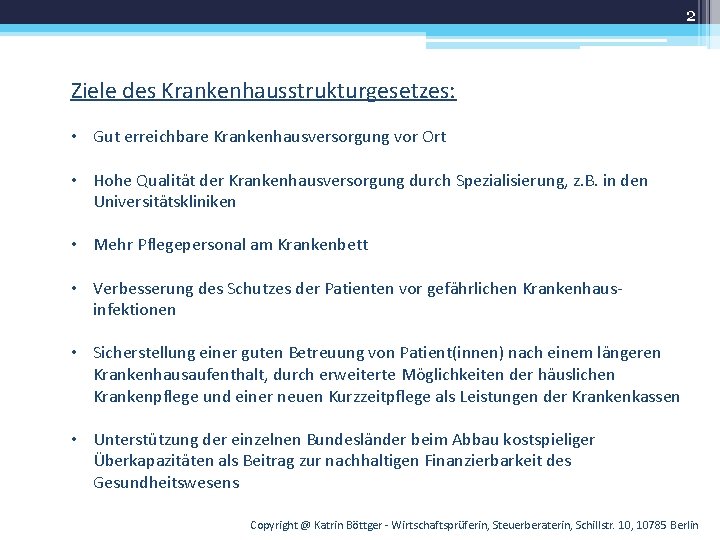 2 Ziele des Krankenhausstrukturgesetzes: • Gut erreichbare Krankenhausversorgung vor Ort • Hohe Qualität der