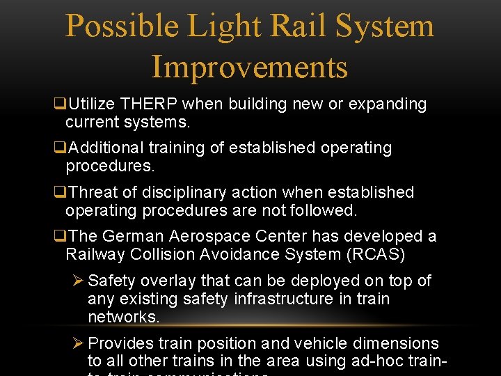 Possible Light Rail System Improvements q. Utilize THERP when building new or expanding current