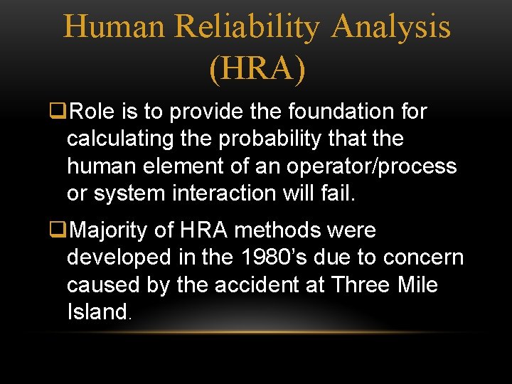 HUMAN RELIABILITY ANALYSIS ACCOUNTING FOR HUMAN ERROR ON