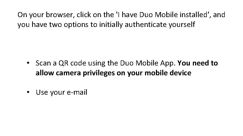 On your browser, click on the 'I have Duo Mobile installed', and you have