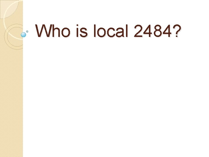 Who is local 2484? 