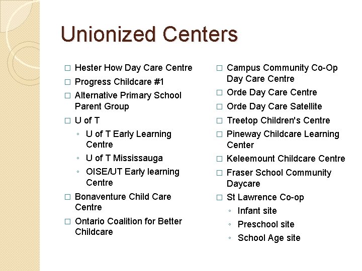 Unionized Centers � Hester How Day Care Centre � Progress Childcare #1 � �