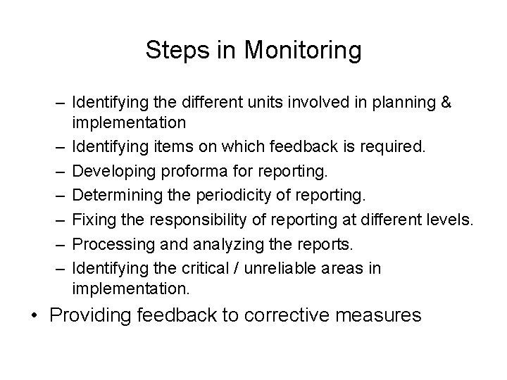 Steps in Monitoring – Identifying the different units involved in planning & implementation – Steps in Monitoring – Identifying the different units involved in planning & implementation –