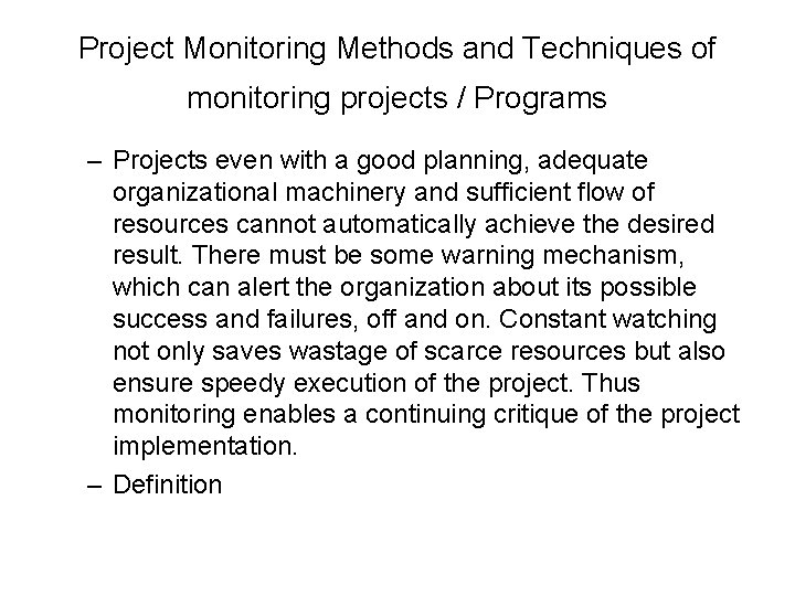 Project Monitoring Methods and Techniques of monitoring projects / Programs – Projects even with Project Monitoring Methods and Techniques of monitoring projects / Programs – Projects even with
