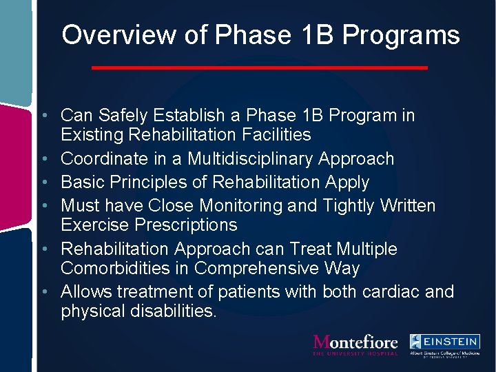 Overview of Phase 1 B Programs • Can Safely Establish a Phase 1 B
