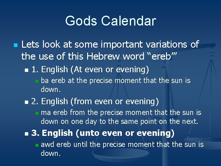 Gods Calendar n Lets look at some important variations of the use of this