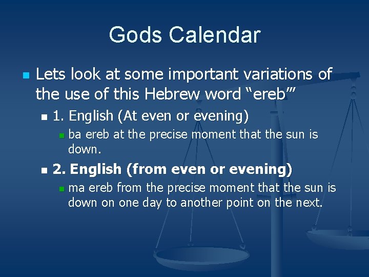 Gods Calendar n Lets look at some important variations of the use of this