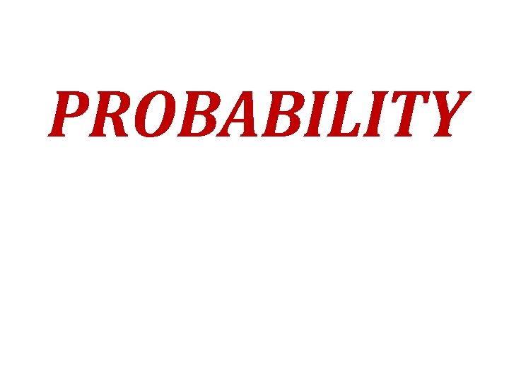 PROBABILITY 