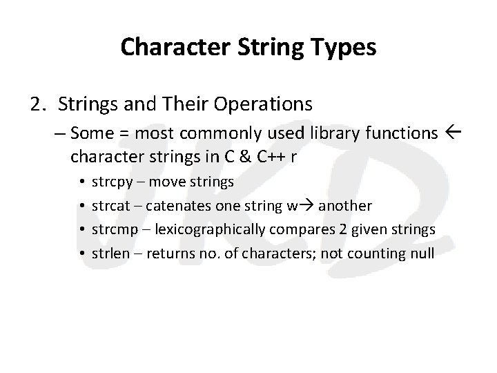 Character String Types 2. Strings and Their Operations – Some = most commonly used