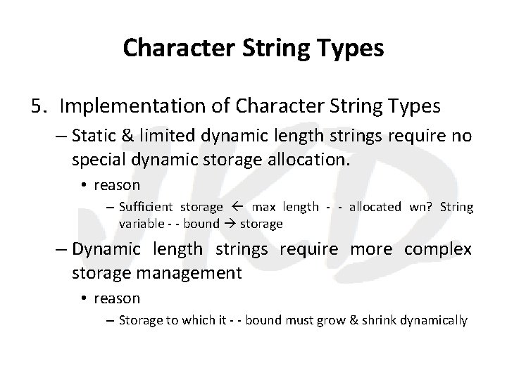 Character String Types 5. Implementation of Character String Types – Static & limited dynamic