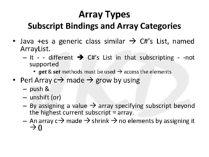 Array Types Subscript Bindings and Array Categories • Java +es a generic class similar