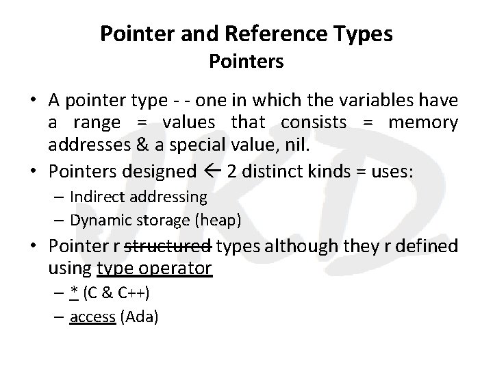Pointer and Reference Types Pointers • A pointer type - - one in which