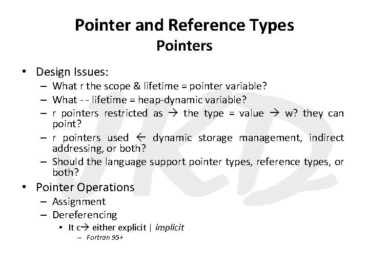 Pointer and Reference Types Pointers • Design Issues: – What r the scope &