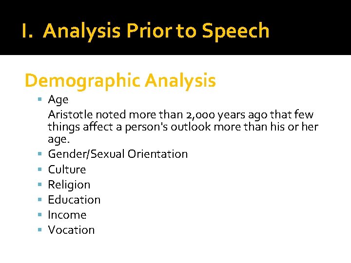 I. Analysis Prior to Speech Demographic Analysis Age Aristotle noted more than 2, 000