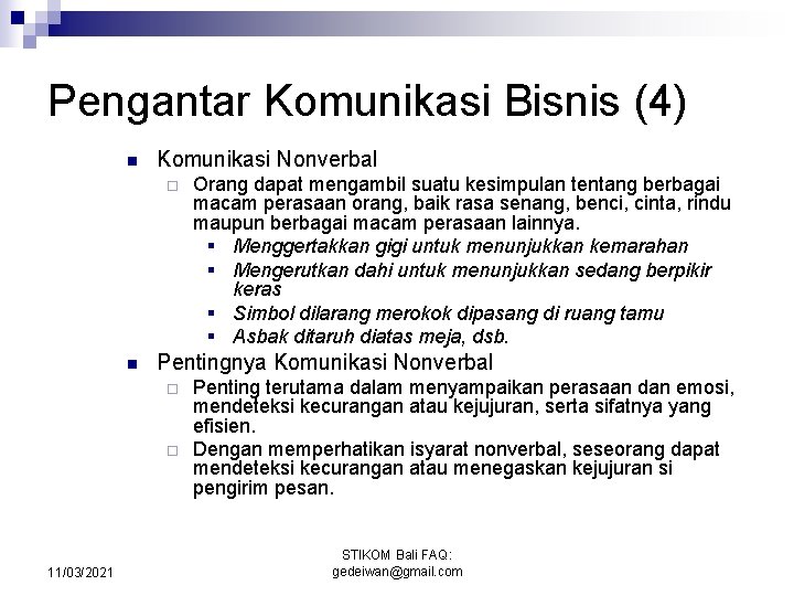 Pengantar Komunikasi Bisnis (4) n Komunikasi Nonverbal ¨ n Pentingnya Komunikasi Nonverbal ¨ ¨