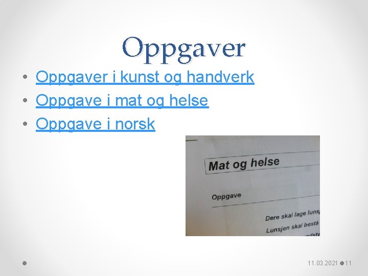 Oppgaver • Oppgaver i kunst og handverk • Oppgave i mat og helse •