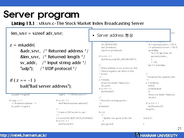 Server program Listing 13. 1 : stksrv. c-The Stock Market Index Broadcasting Server int