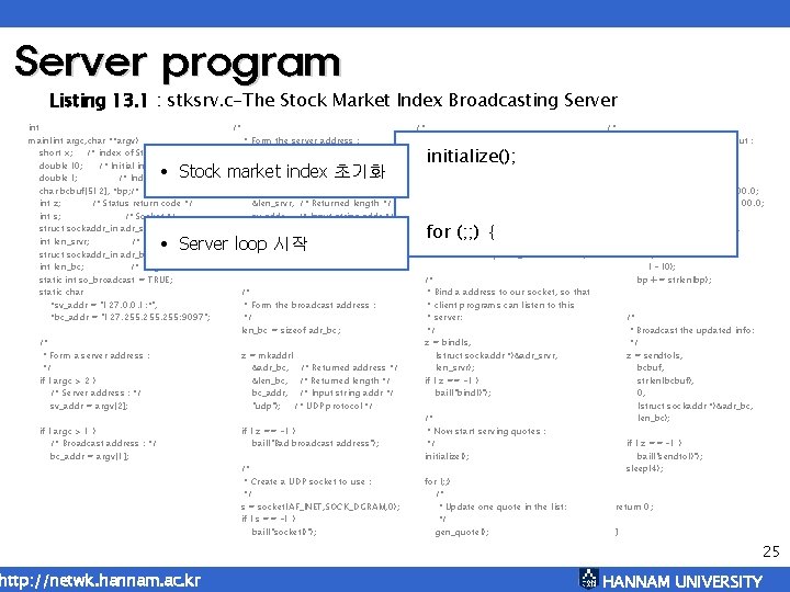 Server program Listing 13. 1 : stksrv. c-The Stock Market Index Broadcasting Server int