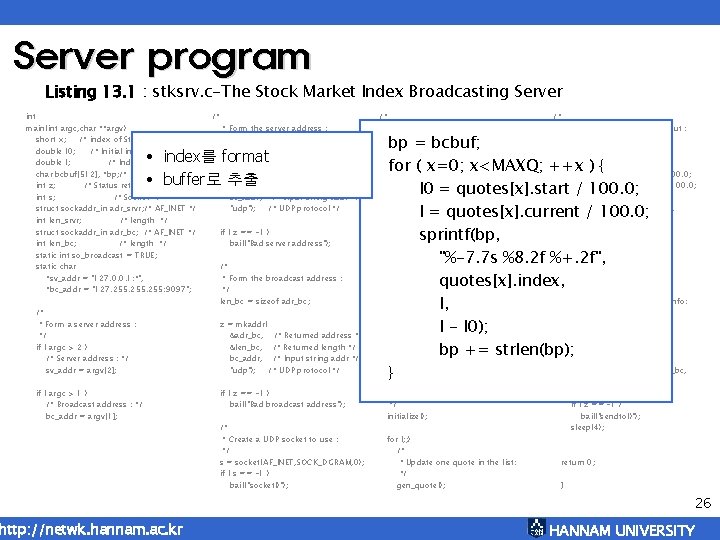 Server program Listing 13. 1 : stksrv. c-The Stock Market Index Broadcasting Server int