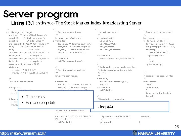 Server program Listing 13. 1 : stksrv. c-The Stock Market Index Broadcasting Server int