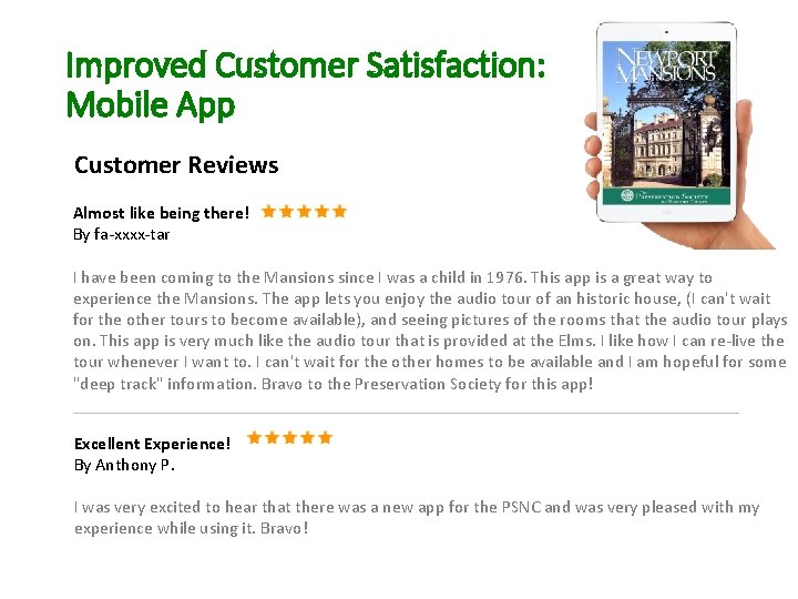 Improved Customer Satisfaction: Mobile App Customer Reviews Almost like being there! By fa-xxxx-tar I
