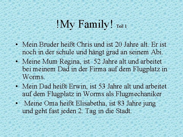 !My Family! Teil 1 • Mein Bruder heißt Chris und ist 20 Jahre alt.