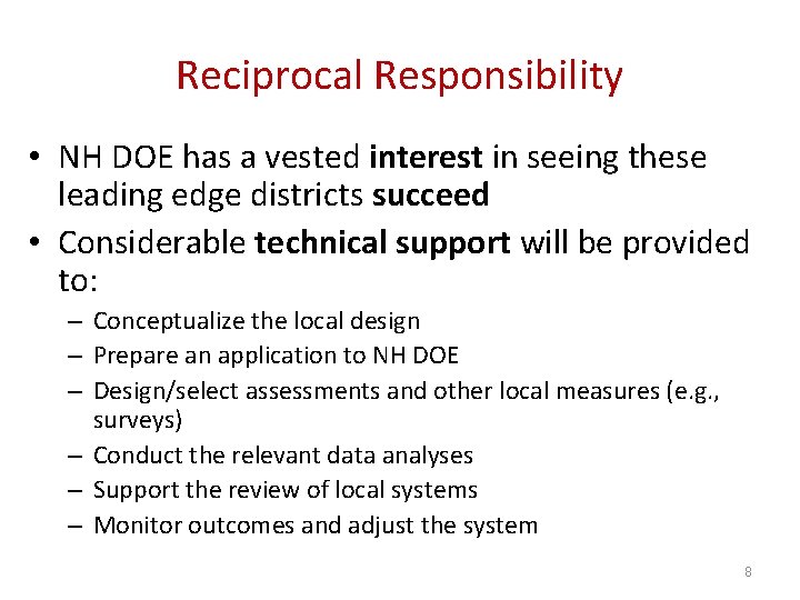 Reciprocal Responsibility • NH DOE has a vested interest in seeing these leading edge