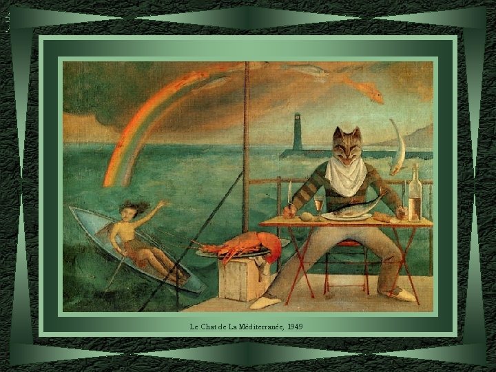Le Chat de La Méditerranée, 1949 