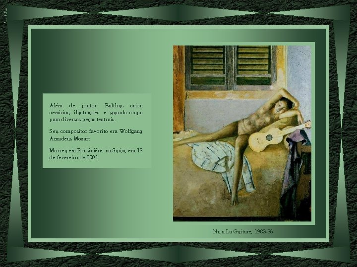Além de pintor, Balthus criou cenários, ilustrações e guarda-roupa para diversas peças teatrais. Seu