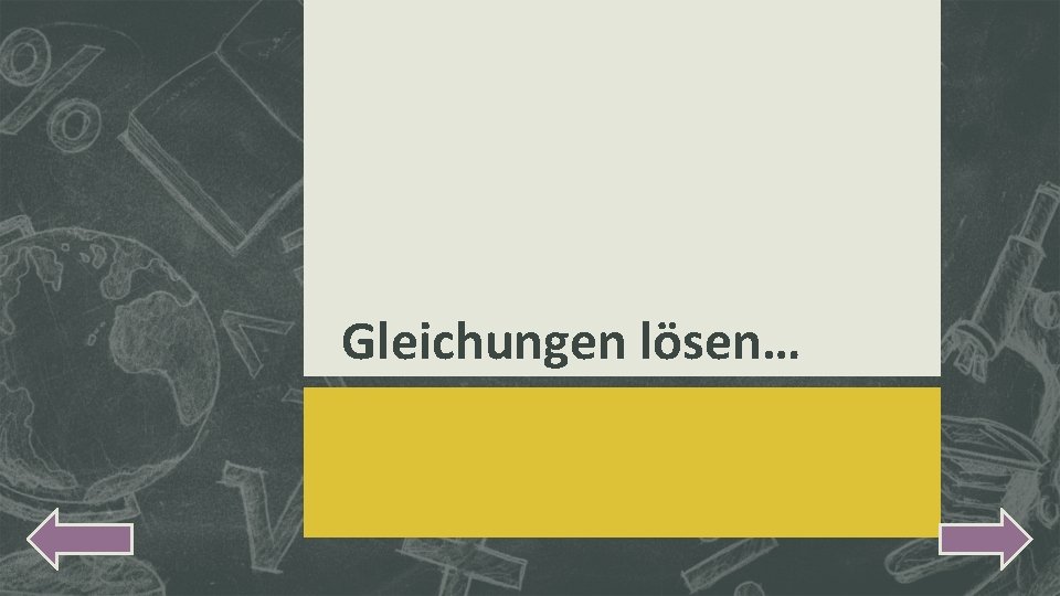 Gleichungen lösen… 
