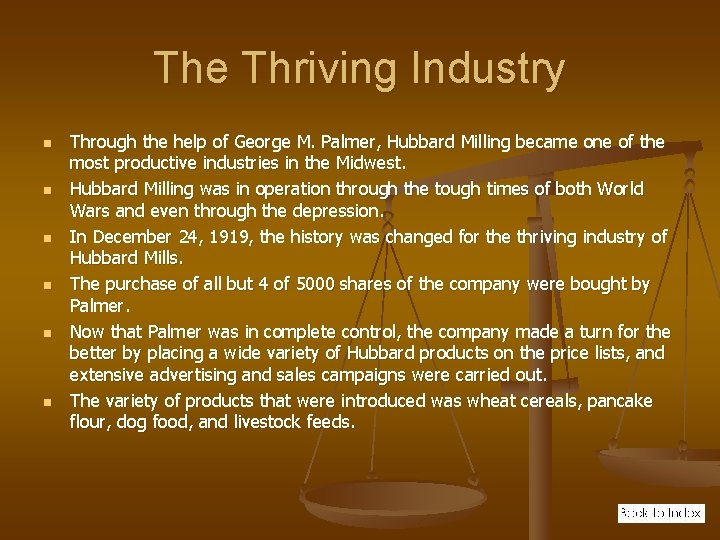 The Thriving Industry n n n Through the help of George M. Palmer, Hubbard